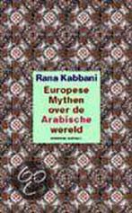 Europese mythen over de Arabische wereld 9789025400736, Boeken, Verzenden, Zo goed als nieuw, R. Kabbani