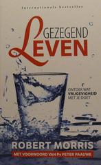Gezegend leven 9789082370447 Robert Morris, Boeken, Godsdienst en Theologie, Verzenden, Gelezen, Robert Morris