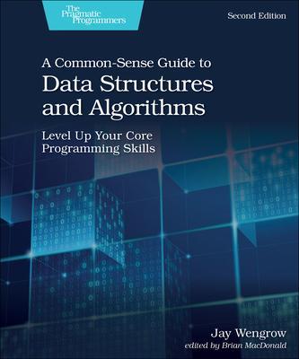 A Common Sense Guide to Data Structures and Al 9781680507225, Boeken, Studieboeken en Cursussen, Zo goed als nieuw, Verzenden