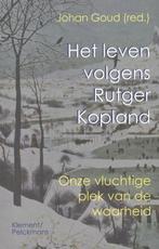 Het leven volgens Rutger Kopland 9789086870875, Verzenden, Gelezen, Harry Kunneman