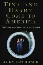 Tina and Harry Come to America: Tina Brown, Harry Evans, and, Gelezen, Judy Bachrach, Verzenden