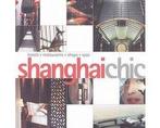 Shanghai Chic - Shanghai Chic, Boeken, Ophalen of Verzenden, Nieuw