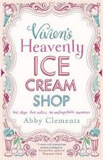 Viviens Heavenly Ice Cream Shop 9781782064282 Abby Clements, Verzenden, Zo goed als nieuw, Abby Clements