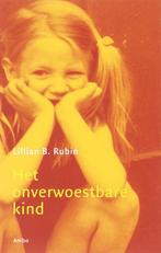 Het onverwoestbare kind 9789026321047 Lillian B. Rubin, Boeken, Verzenden, Zo goed als nieuw, Lillian B. Rubin