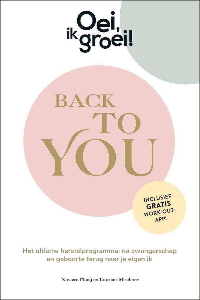 Back to you / Oei, ik groei! 9789464041354 Xaviera Plooij, Boeken, Zwangerschap en Opvoeding, Zo goed als nieuw, Verzenden