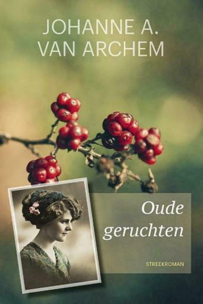 Johanne A. van Archem, Oude geruchten, Boeken, Romans, Nederland, Nieuw, Ophalen of Verzenden