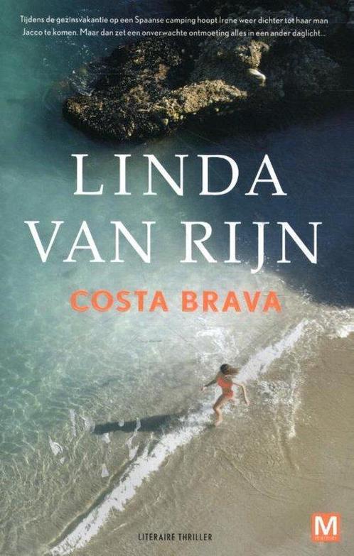 Costa Brava 9789460684425 Linda van Rijn, Boeken, Thrillers, Gelezen, Verzenden