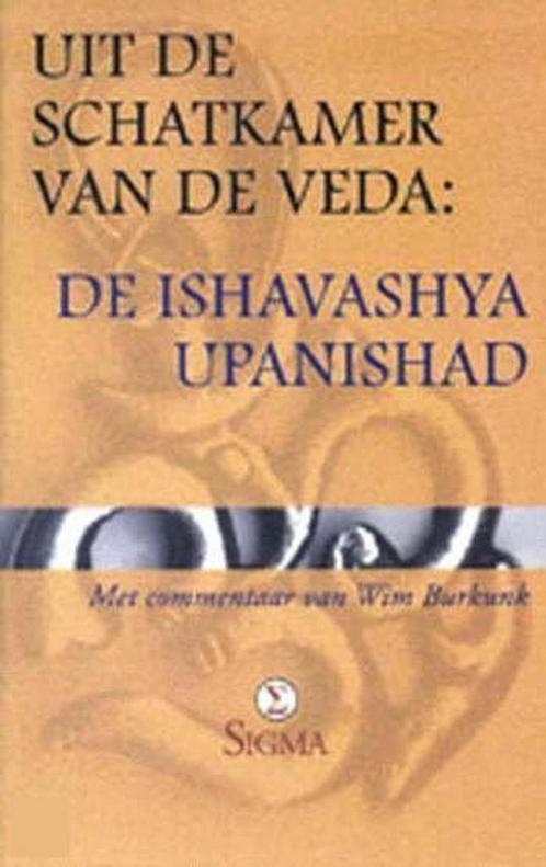 UIT DE SCHATKAMER VAN DE VEDA: DE ISHAVASHA UPANISHAD, Boeken, Filosofie, Zo goed als nieuw, Verzenden