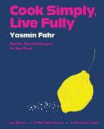 9780063284173 Cook Simply, Live Fully Yasmin Fahr, Boeken, Verzenden, Nieuw, Yasmin Fahr