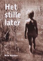 Het stille later 9789085399049 W. Niesten, Boeken, Verzenden, Gelezen, W. Niesten