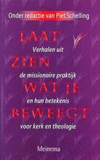 Laat zien wat je beweegt 9789021136967 Schelling, Boeken, Verzenden, Zo goed als nieuw, Schelling
