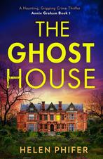 The Annie Graham crime series-The Ghost House 9780008737658, Verzenden, Gelezen, Helen Phifer