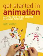 Get Started in Animation 9781408105788 Mary Murphy, Boeken, Verzenden, Gelezen, Mary Murphy