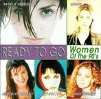 cd - Various - Ready To Go - Women Of The 90s, Verzenden, Zo goed als nieuw