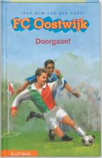 Doorgaan! / FC Oostwijk 9789020673036 J.W. van der Horst, Boeken, Verzenden, Gelezen, J.W. van der Horst