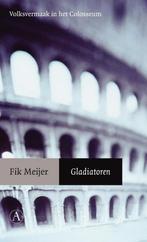 9789025367367 Gladiatoren | Tweedehands, Boeken, Fik Meijer, Zo goed als nieuw, Verzenden