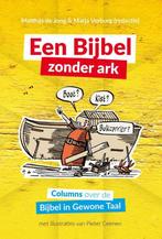 Een Bijbel zonder Ark 9789089120892 Matthijs de Jong, Gelezen, Matthijs de Jong, Verzenden