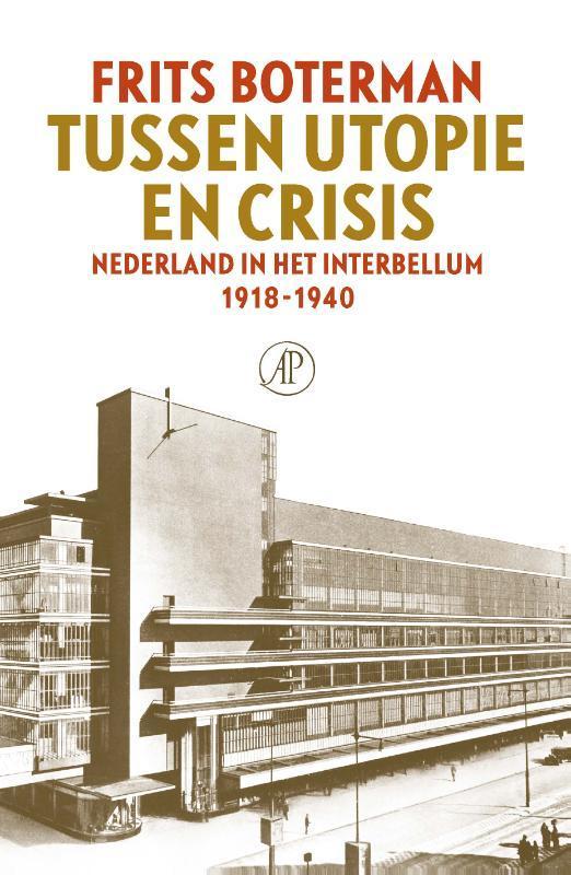 Tussen utopie en crisis 9789029543682 Frits Boterman, Boeken, Literatuur, Zo goed als nieuw, Verzenden