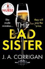 The Bad Sister 9781800323773 J. A. Corrigan, Verzenden, Zo goed als nieuw, J. A. Corrigan