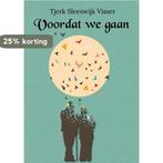 Voordat we gaan 9789462666528 Tjerk Sleeswijk Visser, Boeken, Verzenden, Zo goed als nieuw, Tjerk Sleeswijk Visser