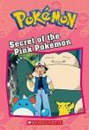 West, Tracey : Secret of the Pink Pokémon (Pokemon Chap