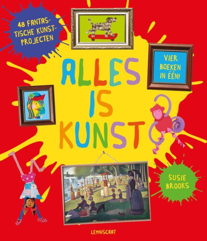 Alles is kunst 9789047711032 Susie Brooks, Boeken, Overige Boeken, Zo goed als nieuw, Verzenden