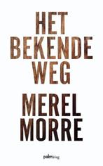 Het bekende weg | 9789491773792 | Merel Morre, Zo goed als nieuw, Merel Morre
