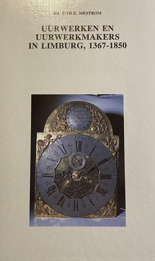 Uurwerken en uurwerkmakers in Limburg, 1367-1850 /, Boeken, Geschiedenis | Wereld, Gelezen, Verzenden