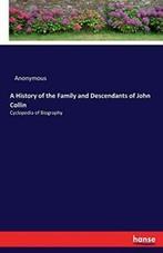 A History of the Family and Descendants of John Collin.by, Boeken, Zo goed als nieuw, Anonymous, Verzenden