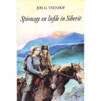 Spionage en liefde in Siberië 9789033105531 Johan G. Veenhof, Gelezen, Johan G. Veenhof, Verzenden