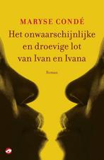 Het onwaarschijnlijke en droevige lot van Ivan en Ivana, Boeken, Verzenden, Zo goed als nieuw, Maryse Condé