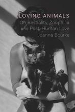 9781789143102 Loving Animals Joanna Bourke, Verzenden, Nieuw, Joanna Bourke