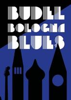 Budel Bologna Blues 9789493191181 Ruud Vonken, Verzenden, Zo goed als nieuw, Ruud Vonken