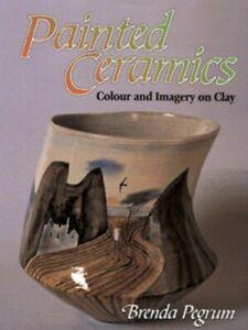 Painted ceramics: colour and imagery on clay by Brenda, Boeken, Overige Boeken, Gelezen, Verzenden