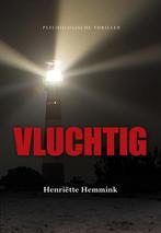 Vluchtig 9789089546920 Henriette Hemmink, Verzenden, Gelezen, Henriette Hemmink