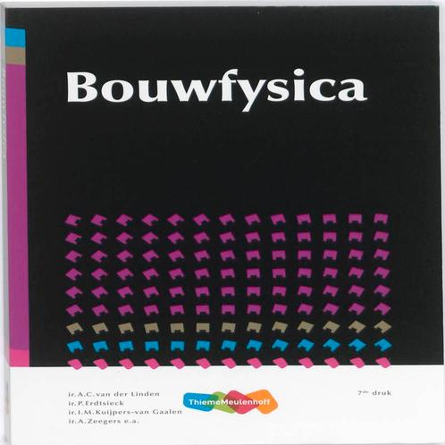 Bouwfysica druk 7 9789006951264, Boeken, Studieboeken en Cursussen, Zo goed als nieuw, Verzenden