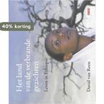 Het land van de verbrande gezichten 9789044512632, Boeken, Verzenden, Zo goed als nieuw, D. van Reen