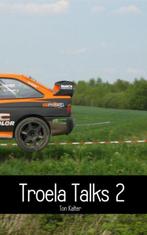 9789402171853 Troela Talks 2 Ton Kalter, Verzenden, Nieuw, Ton Kalter