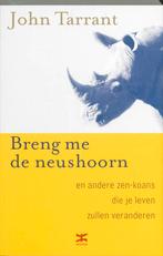 Breng me de neushoorn en andere zen-koans die je leven, Boeken, Verzenden, Zo goed als nieuw, J. Tarrant