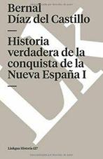 Historia verdadera de la conquista de la Nueva Espana I, Zo goed als nieuw, Verzenden, Bernal DAaz del Castillo