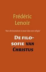 De filosofie van Christus 9789079001132 Frédéric Lenoir, Boeken, Verzenden, Gelezen, Frédéric Lenoir