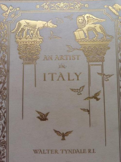 Walter Tyndale - An Artist In Italy - 1913, Antiek en Kunst, Antiek | Boeken en Bijbels
