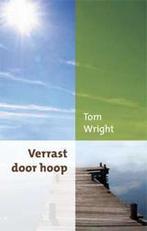 Verrast door hoop 9789051943627 Tom Wright, Boeken, Godsdienst en Theologie, Verzenden, Zo goed als nieuw, Tom Wright