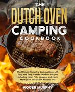 9798870050140 The Dutch Oven Camping Cookbook, Boeken, Verzenden, Nieuw, Roger Murphy