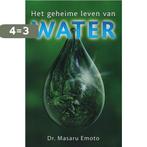 Het geheime leven van water 9789020284393 Masuru Emoto, Boeken, Verzenden, Zo goed als nieuw, Masuru Emoto