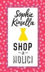 Shopaholic  -   Shopaholic! 9789044352740 Sophie Kinsella, Boeken, Gelezen, Sophie Kinsella, Sophie Kinsella, Verzenden