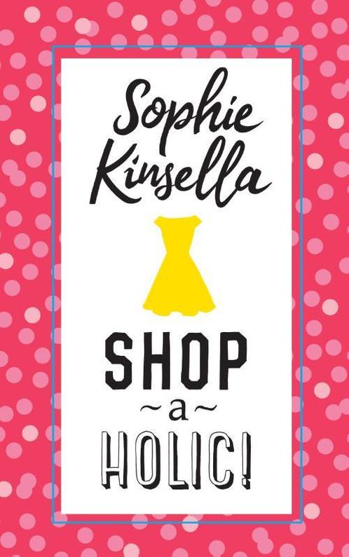 Shopaholic  -   Shopaholic! 9789044352740 Sophie Kinsella, Boeken, Romans, Gelezen, Verzenden