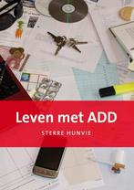 Leven met ADD 9789460081699 Sterre Hunvie, Verzenden, Gelezen, Sterre Hunvie