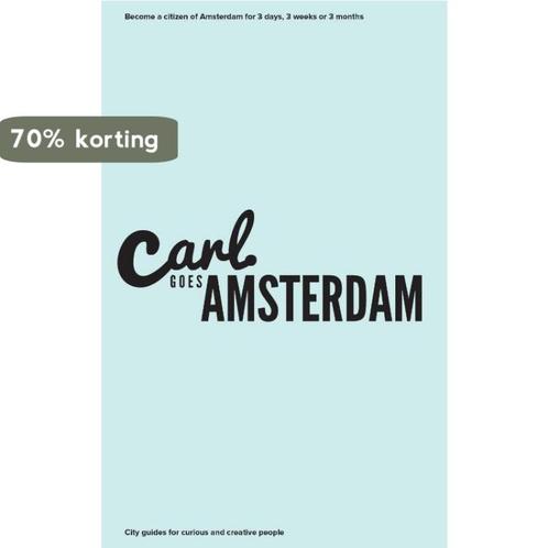 Carl Goes Amsterdam / Carl Goes / 3 9789492181022 Sasha Arms, Boeken, Reisgidsen, Zo goed als nieuw, Verzenden