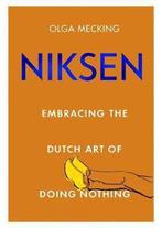 Niksen Embracing the Dutch Art of Doing Nothing Olga Mecking, Verzenden, Gelezen, Olga Mecking